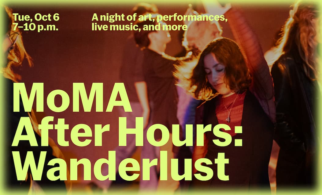 Flyer for MoMA After Hours: Wanderlust