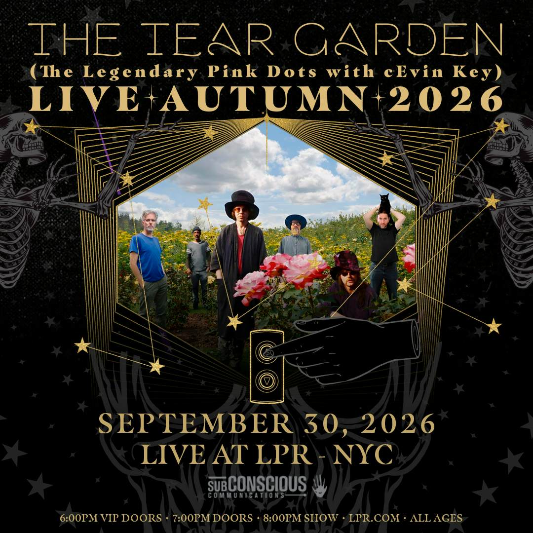 Flyer for THE TEAR GARDEN (The Legendary Pink Dots with cEvin Key) LIVE AUTUMN 2026