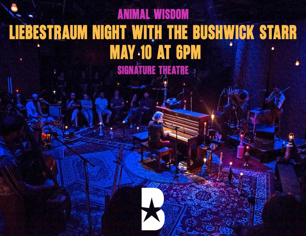 Flyer for Liebestraum Night with The Bushwick Starr: Animal Wisdom