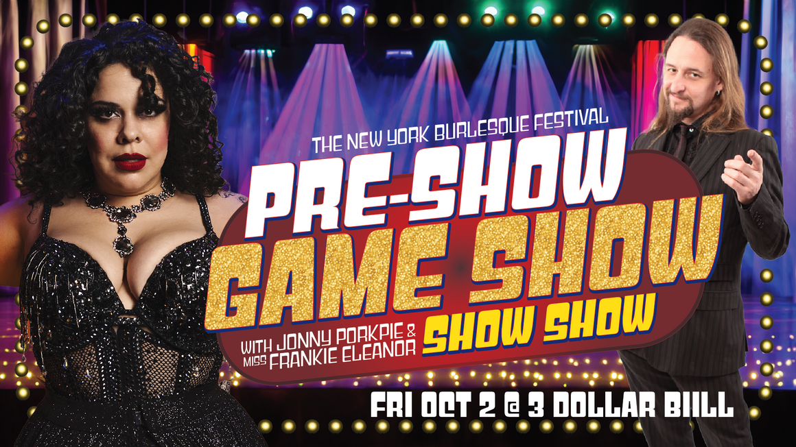Flyer for The New York Burlesque Festival Pre-Show Game Show