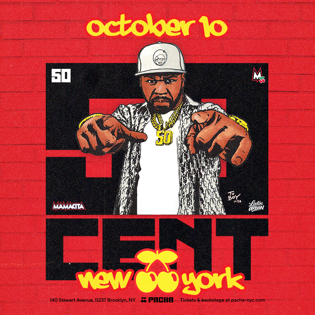 Flyer for 50 Cent Takes Over Pacha New York with Mamacita