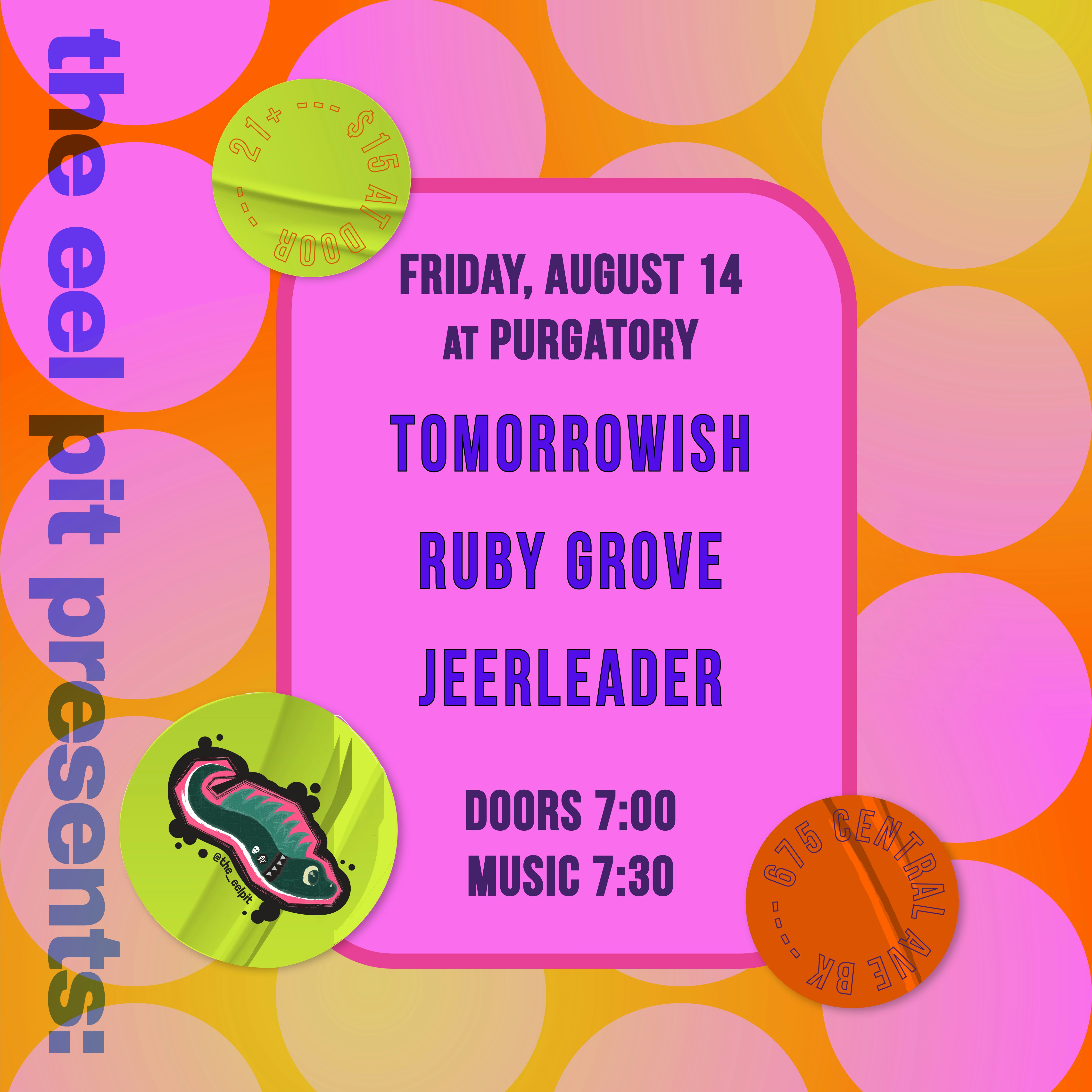 Flyer for The Eel Pit Presents: TOMORROWISH, RUBY GROVE, JEERLEADER
