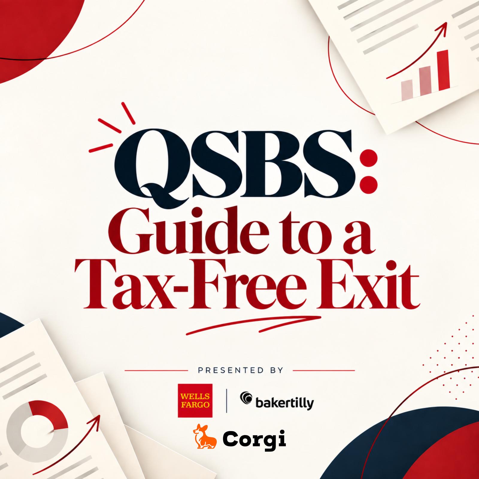 Flyer for QSBS: Guide to a Tax-Free Exit: presented by Wells Fargo and BakerTilly
