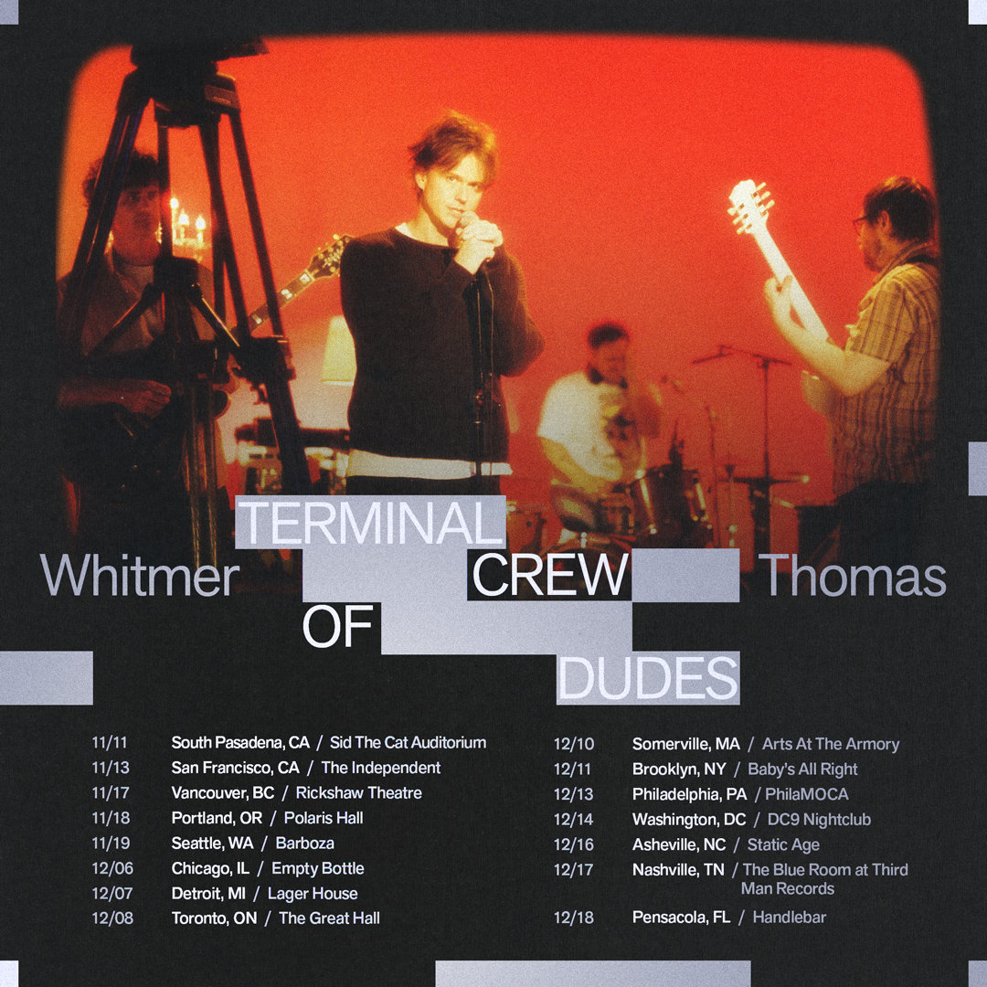 Flyer for Whitmer Thomas - Terminal Crew of Dudes Tour