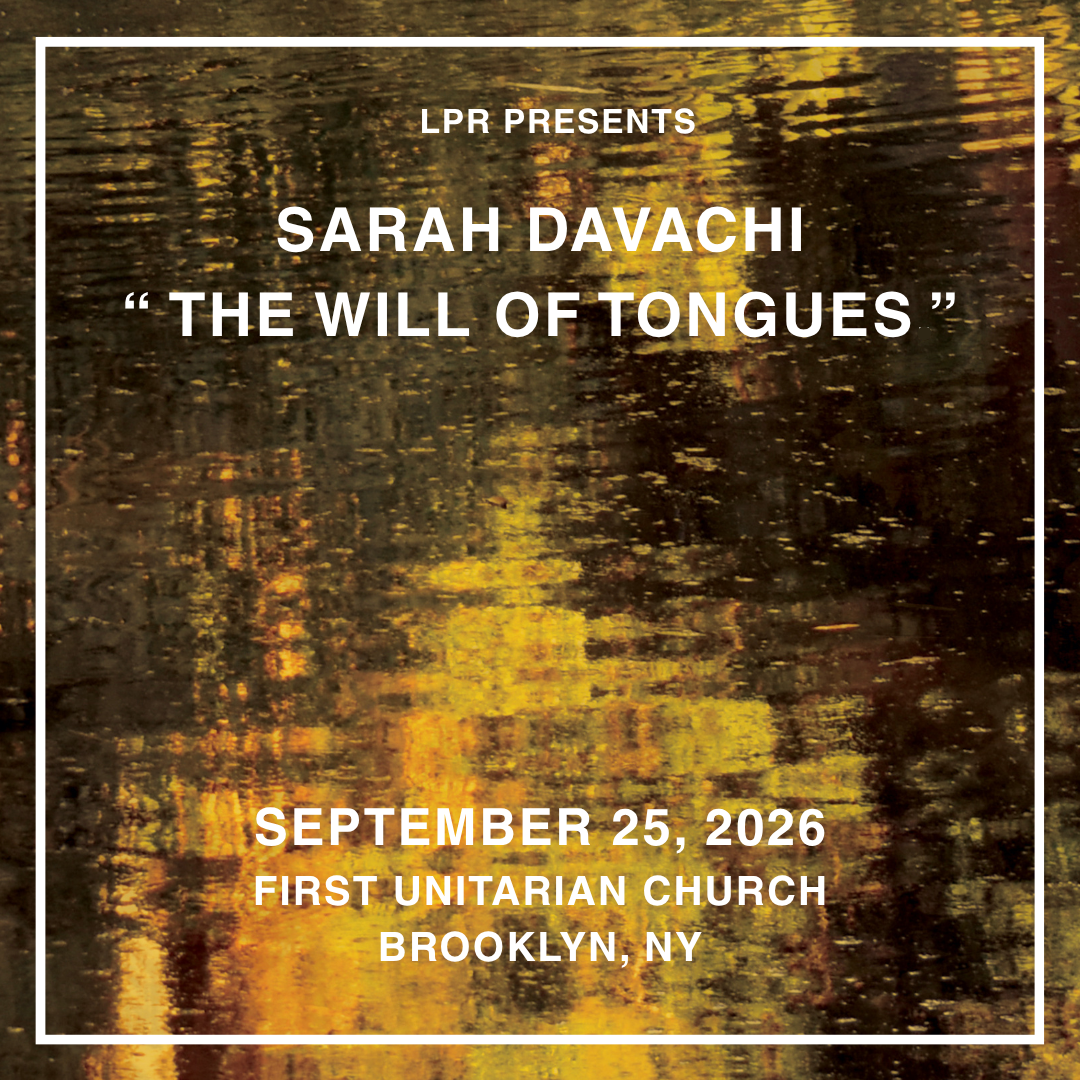 Flyer for Sarah Davachi Presents The Will of Tongues