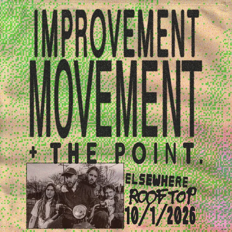 Flyer for IMPROVEMENT MOVEMENT + THE POINT.