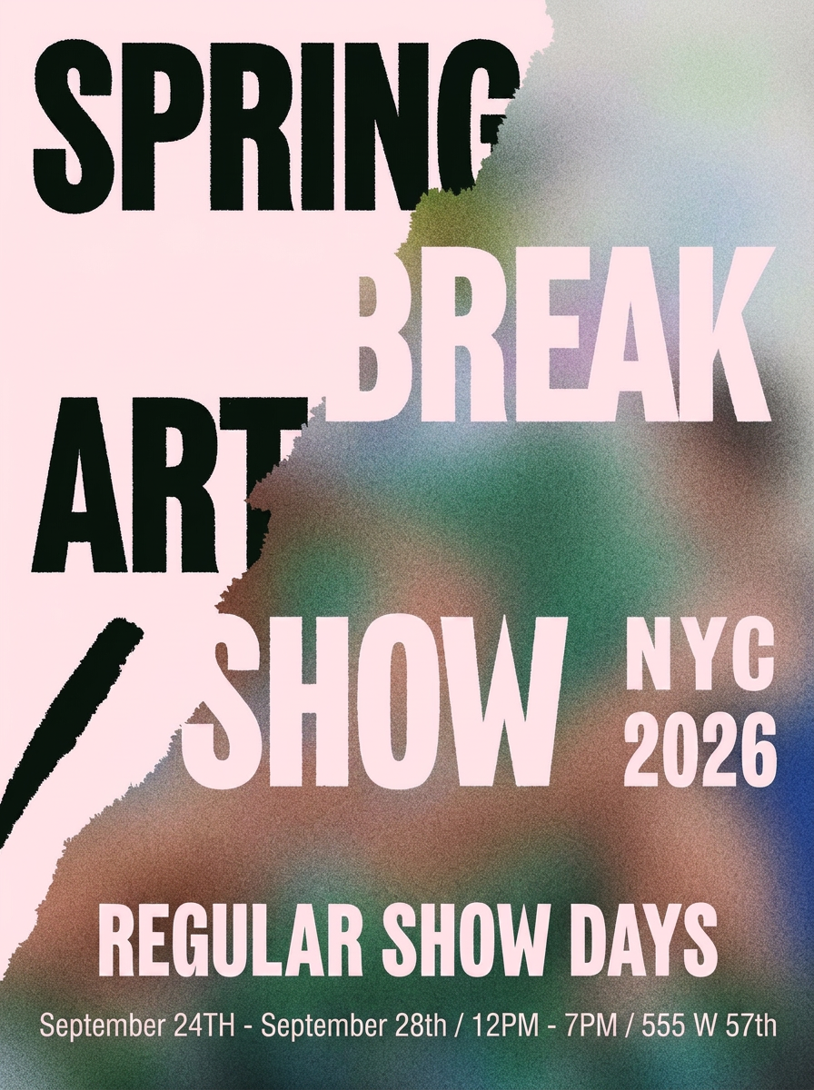 Flyer for SPRING BREAK NYC Art Show: Regular Show Days