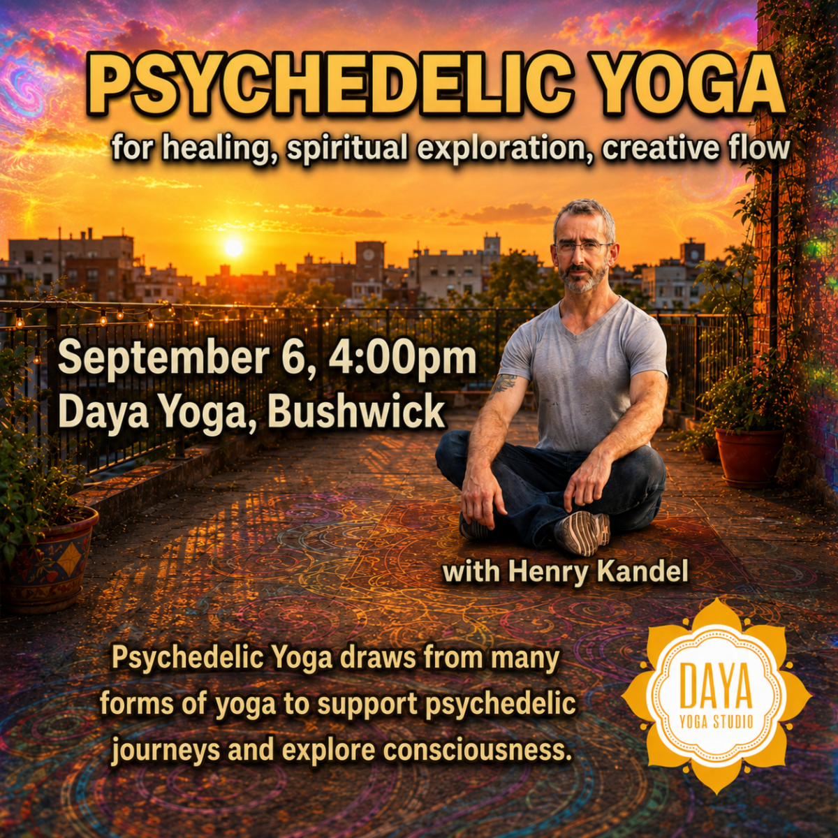 Flyer for Psychedelic Yoga for healing, spiritual exploration, creative flow with Henry Kandel