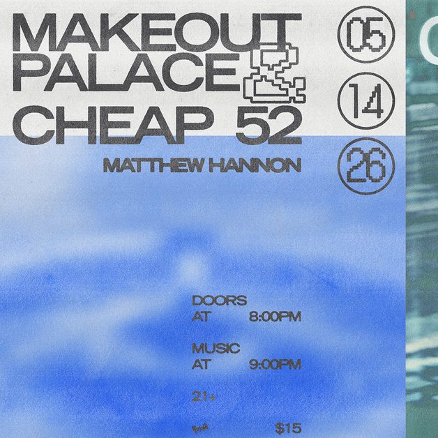 Flyer for MAKEOUT PALACE & CHEAP 52