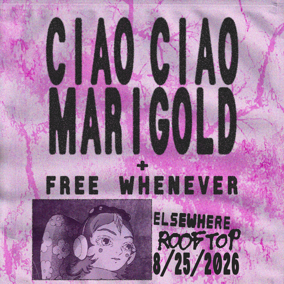 Flyer for CIAO CIAO MARIGOLD + FREE WHENEVER