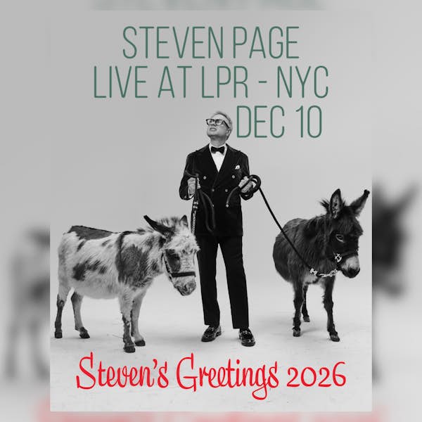 Flyer for STEVEN PAGE LIVE AT LPR - NYC
