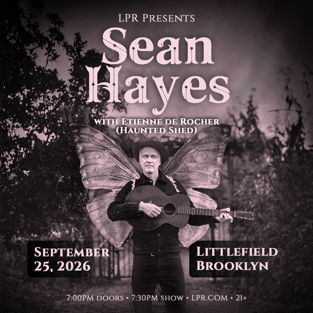Flyer for LPR PRESENTS Sean Hayes With Etienne de Rocher (Haunted Shed)